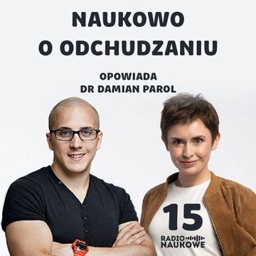 #15 Złote, bo naukowe, reguły odchudzania | dr Damial Parol audiobook, Karolina Głowacka
