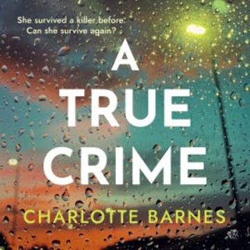 A True Crime audiobook, Charlotte Barnes