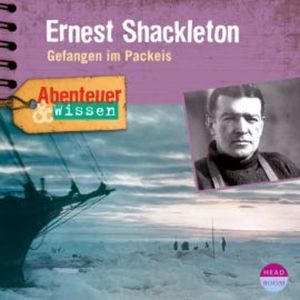 Abenteuer & Wissen: Ernest Shackleton, Berit Hempel
