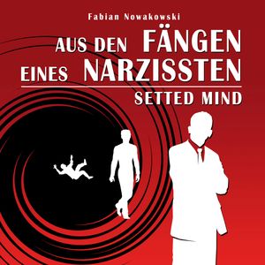 Aus den Fängen eines Narzissten (Setted Mind), Fabian Nowakowski