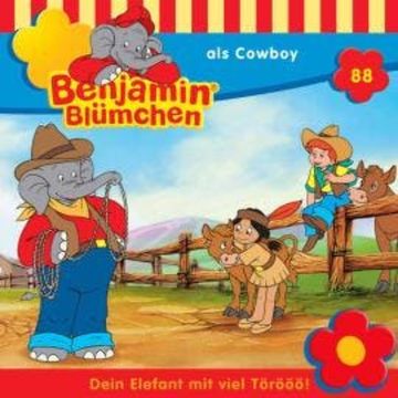 Benjamin Blümchen, Folge 88: Benjamin als Cowboy audiobook, Klaus-P. Weigand, Ulli Herzog