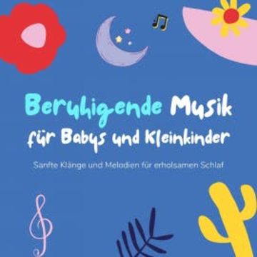 Beruhigende Musik für Babys und Kleinkinder, Moderne Schlaflieder für Babys