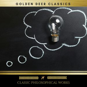 Classic Philosophical Works (Thus Spoke Zarathustra, The Apology of Socrates, Tao Te Ching...), Plato