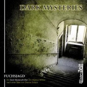 Dark Mysteries, Folge 1: Fuchsjagd, Dianne Solace, Markus Winter