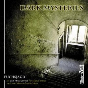 Dark Mysteries, Folge 1: Fuchsjagd audiobook, Dianne Solace, Markus Winter