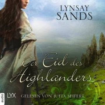Der Eid des Highlanders - Highlander, Teil 6 (Ungekürzt) audiobook, Lynsay Sands