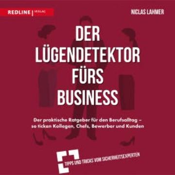 Der Lügendetektor fürs Business audiobook, Niclas Lahmer