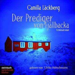 Der Prediger von Fjällbacka (Ein Falck-Hedström-Krimi 2), Camilla Läckberg