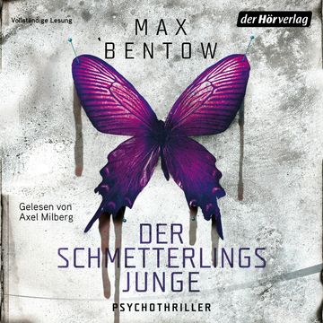 Der Schmetterlingsjunge, Max Bentow