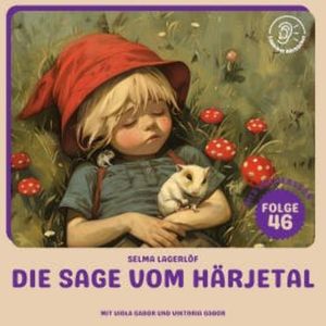 Die Sage vom Härjetal (Nils Holgersson, Folge 46), Selma Lagerlöf