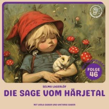 Die Sage vom Härjetal (Nils Holgersson, Folge 46) audiobook, Selma Lagerlöf