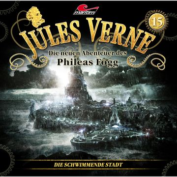 Die schwimmende Stadt (Die neuen Abenteuer des Phileas Fogg 15) audiobook, Marc Freund
