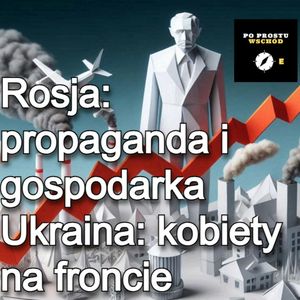 Dlaczego Putin chce pokoju? Kobiety na ukraińskim froncie. Goście: Radziwinowicz, Solarz, Piotr Pogorzelski