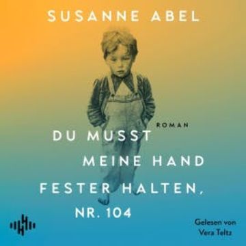 Du musst meine Hand fester halten, Nr. 104, Susanne Abel