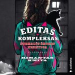 EDITAS KOMPLEKSAS. Normalūs žmones nesišypsa