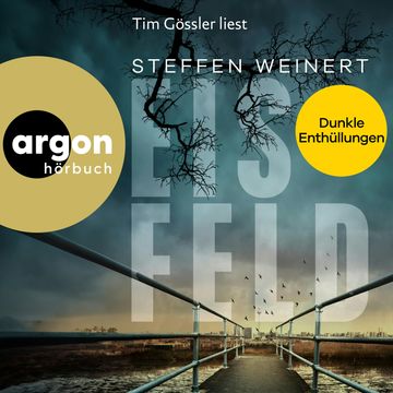 Eisfeld - Dunkle Enthüllungen - Mara Eisfeld ermittelt, Band 2 (Ungekürzte Lesung), Steffen Weinert