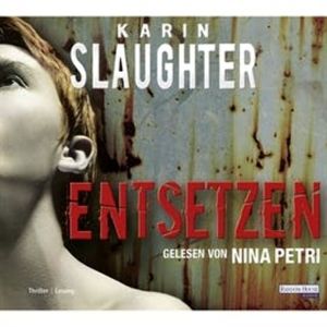 Entsetzen, Karin Slaughter
