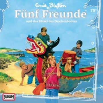 Folge 79: Fünf Freunde und das Rätsel des Drachenbootes audiobook, Gabriele Hartmann