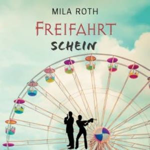 Freifahrtschein, Mila Roth