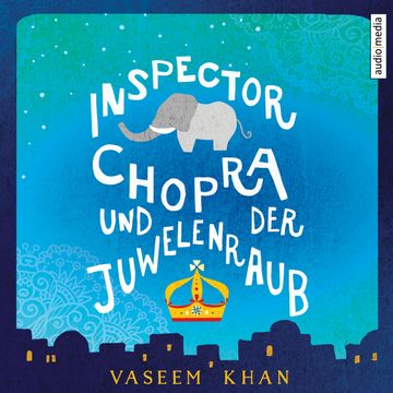 Inspector Chopra und der Juwelenraub audiobook, Vaseem Khan