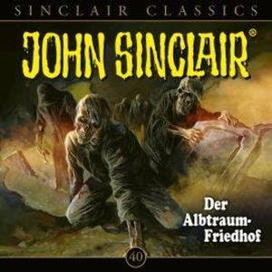 John Sinclair, Classics, Folge 40: Der Albtraum-Friedhof, Jason Dark