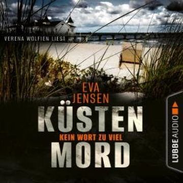Kein Wort zu viel - Küstenmord, Teil 2 (Ungekürzt) audiobook, Eva Jensen