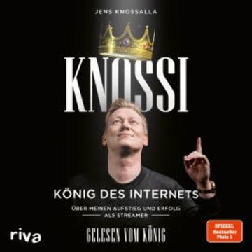 Knossi – König des Internets audiobook, Knossi
