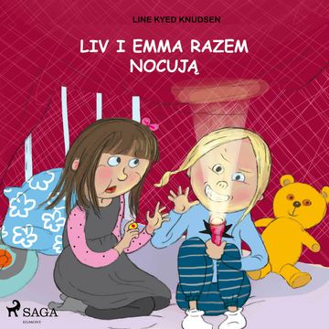 Liv i Emma: Liv i Emma razem nocują audiobook, Line Kyed Knudsen