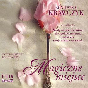 Magiczne miejsce. Tom 1, Agnieszka Krawczyk