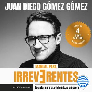 Manual para irreverentes, Juan Diego Gómez Gómez