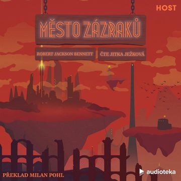 Město zázraků audiobook, Robert Jackson Bennett