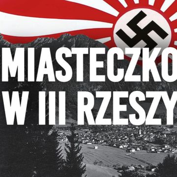 Miasteczko w III Rzeszy. Jak nazizm zmienił życie zwykłych ludzi audiobook, Historia jakiej nie znacie