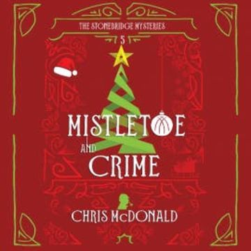 Mistletoe and Crime audiobook, Chris McDonald