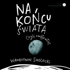 Na końcu świata, czyli o mały włos, Wawrzyniec Siedlecki