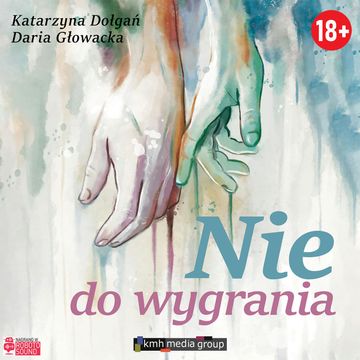 Nie do wygrania audiobook, Daria Głowacka, Katarzyna Dołgań