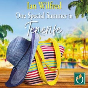 One Special Summer in Tenerife audiobook, Ian Wilfred