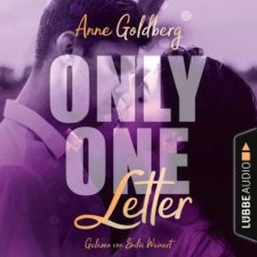 Only One Letter - Only-One-Reihe, Teil 2 (Ungekürzt) audiobook, Anne Goldberg