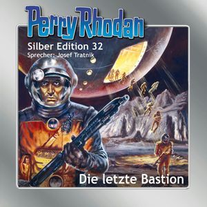 Die letzte Bastion (Perry Rhodan Silber Edition 32), Clark Darlton