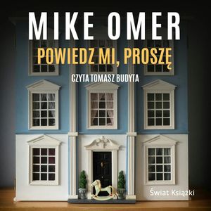 Powiedz mi, proszę, Mike Omer