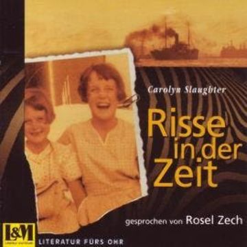 Risse in der Zeit - Carolyn Slaughter (ungekürzt) audiobook, Carolyn Slaughter