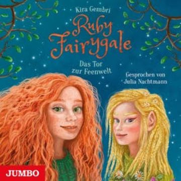 Ruby Fairygale. Das Tor zur Feenwelt audiobook, Kira Gembri