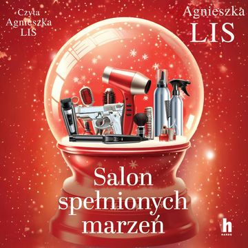 Salon spełnionych marzeń audiobook, Agnieszka Lis