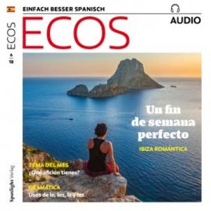 Spanisch lernen Audio - Das perfekte Wochenende: Romantisches Ibiza, Covadonga Jiménez