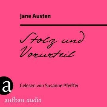 Stolz und Vorurteil (Ungekürzt) audiobook, Jane Austen