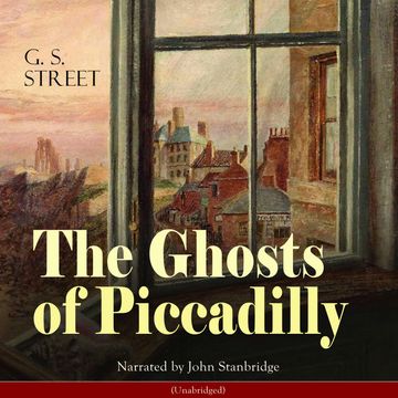 The Ghosts of Piccadilly audiobook, George Slythe Street