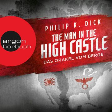 The Man in the High Castle - Das Orakel vom Berge audiobook, Philip K. Dick