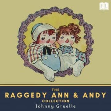 The Raggedy Ann & Andy Collection audiobook, Johnny Gruelle