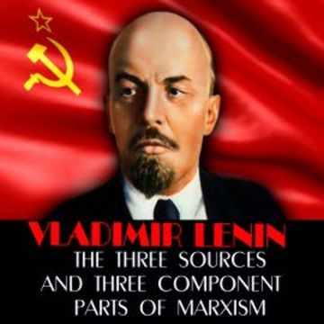 The Three Sources and Three Component Parts of Marxism audiobook, Vladimir Lenin