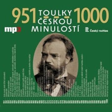 Toulky českou minulostí 951 - 1000 audiobook, Josef Veselý
