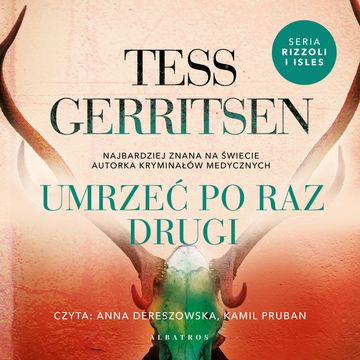 Umrzeć po raz drugi audiobook, Tess Gerritsen